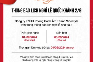 VIBESTYLE THÔNG BÁO: LỊCH NGHỈ LỄ QUỐC KHÁNH 2/9/2024